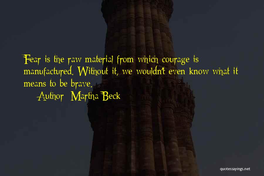 Be Without Fear Quotes By Martha Beck