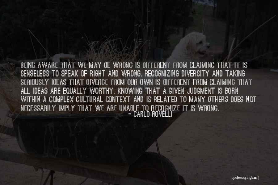 Be Worthy Quotes By Carlo Rovelli Be Worthy Quotes By Carlo Rovelli