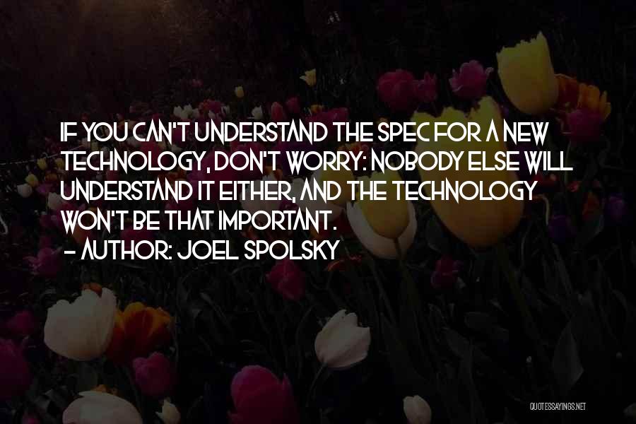 Be You And Nobody Else Quotes By Joel Spolsky