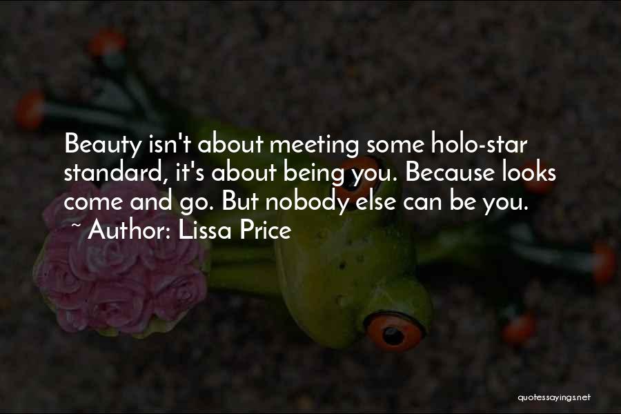 Be You And Nobody Else Quotes By Lissa Price