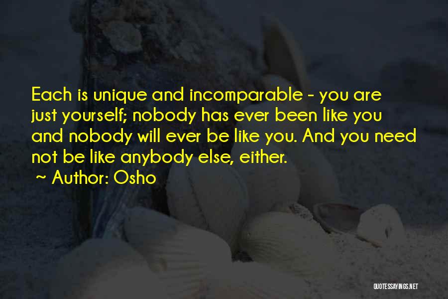 Be You And Nobody Else Quotes By Osho