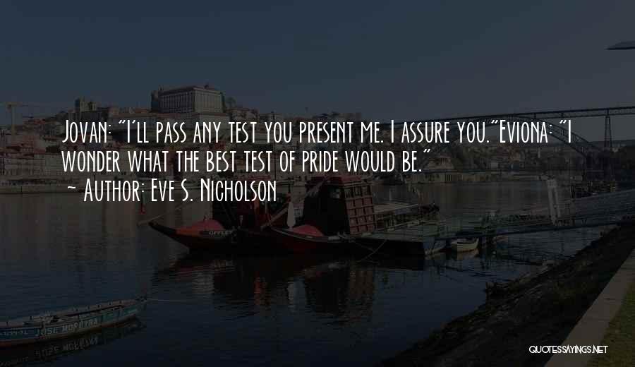 Be You Best Quotes By Eve S. Nicholson