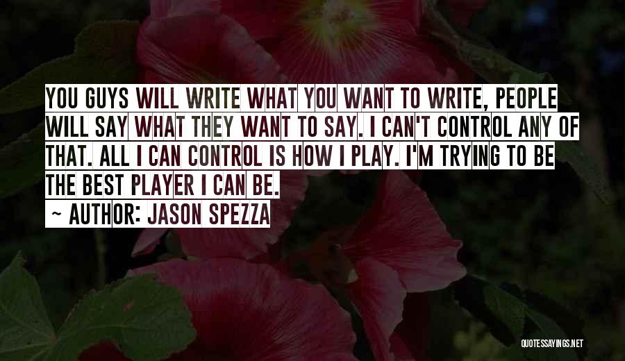 Be You Best Quotes By Jason Spezza