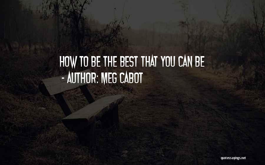Be You Best Quotes By Meg Cabot