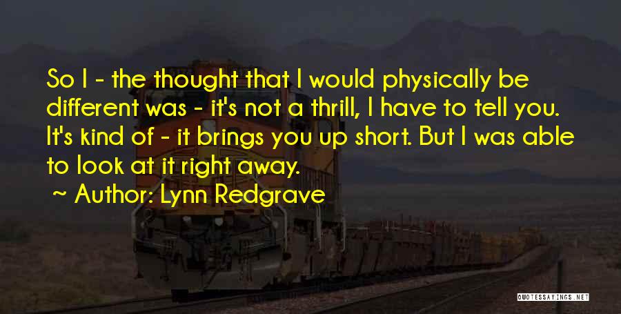 Be You Short Quotes By Lynn Redgrave