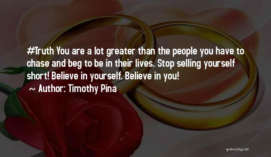 Be You Short Quotes By Timothy Pina