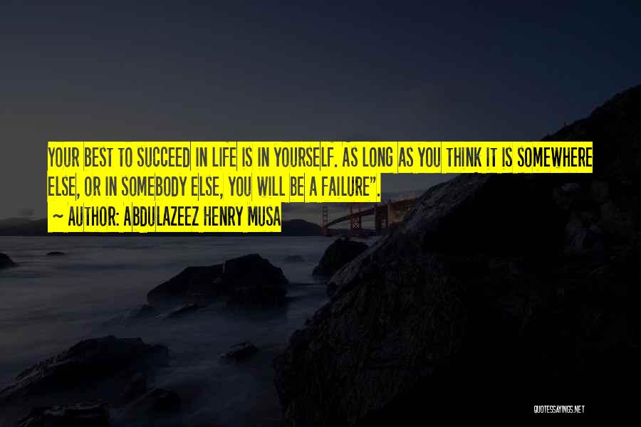 Be Your Best Motivational Quotes By Abdulazeez Henry Musa