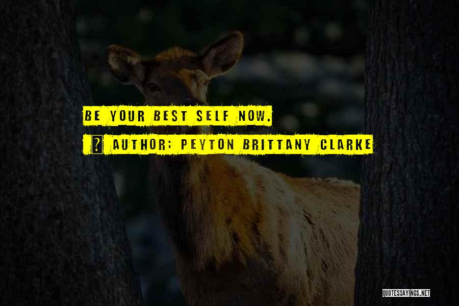 Be Your Best Motivational Quotes By Peyton Brittany Clarke