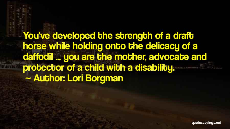 Be Your Child's Advocate Quotes By Lori Borgman