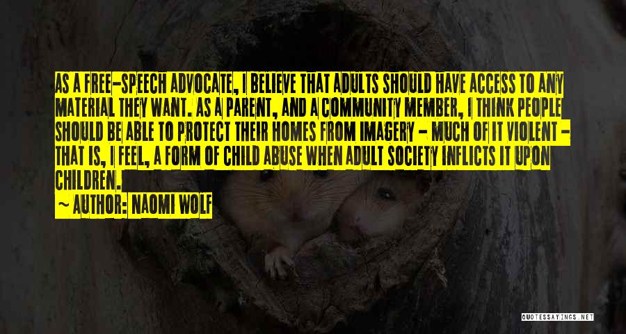 Be Your Child's Advocate Quotes By Naomi Wolf