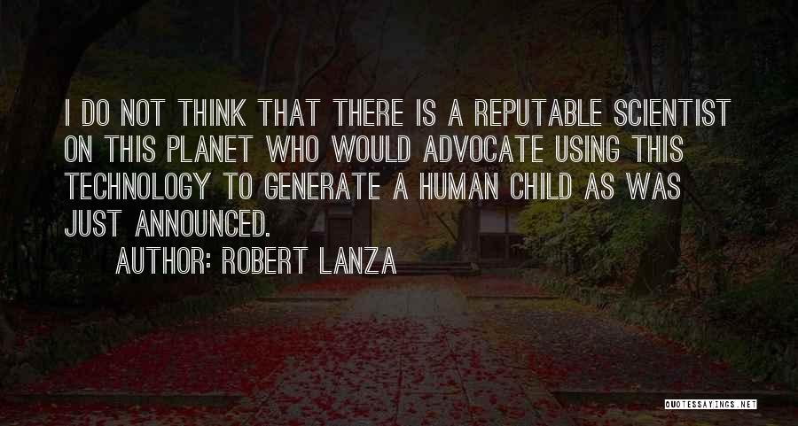 Be Your Child's Advocate Quotes By Robert Lanza