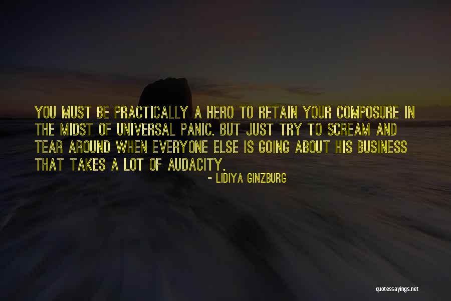 Be Your Hero Quotes By Lidiya Ginzburg Be Your Hero Quotes By Lidiya Ginzburg
