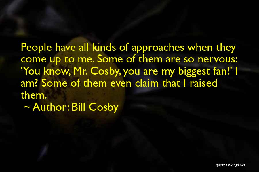 Be Your Own Biggest Fan Quotes By Bill Cosby