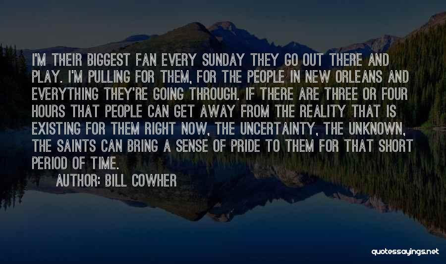 Be Your Own Biggest Fan Quotes By Bill Cowher