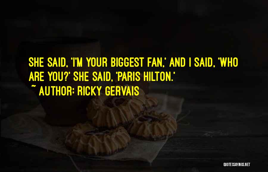 Be Your Own Biggest Fan Quotes By Ricky Gervais
