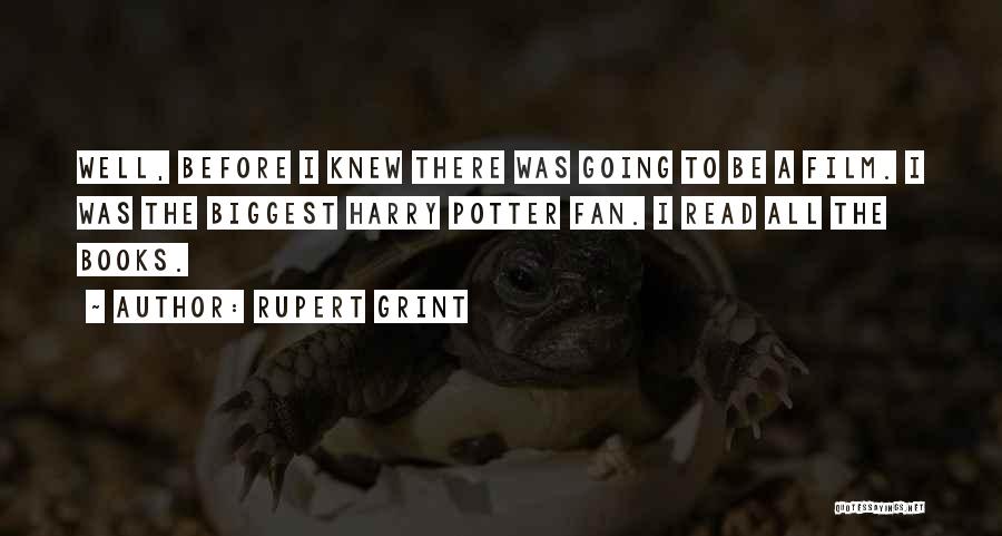 Be Your Own Biggest Fan Quotes By Rupert Grint