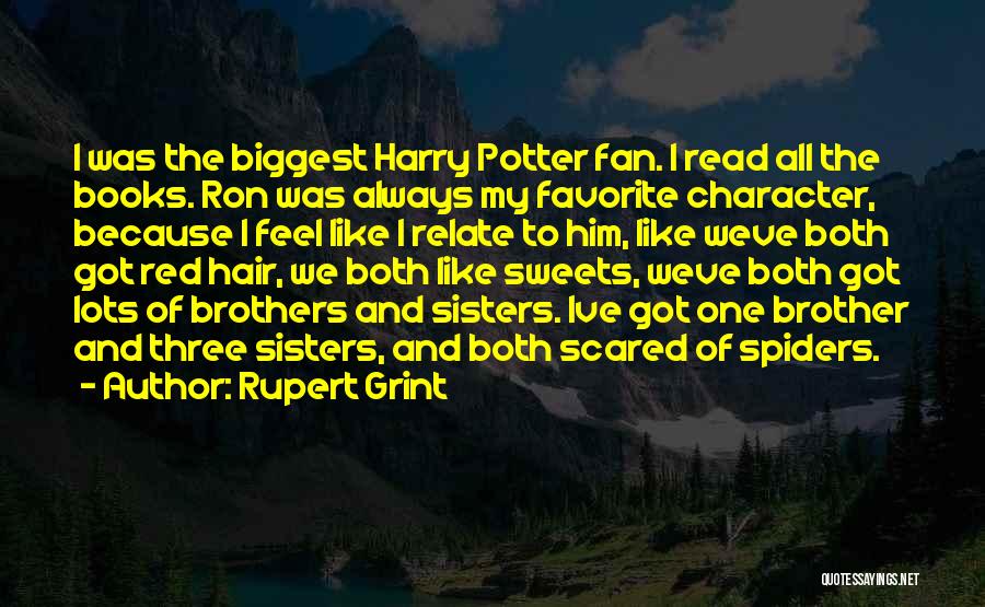Be Your Own Biggest Fan Quotes By Rupert Grint