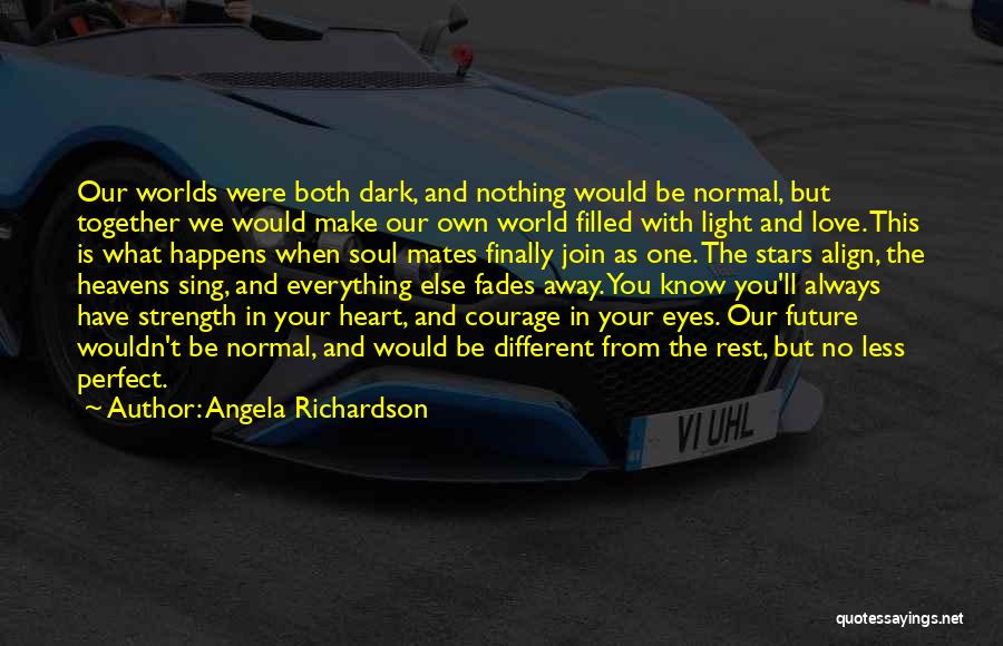 Be Your Own Light Quotes By Angela Richardson