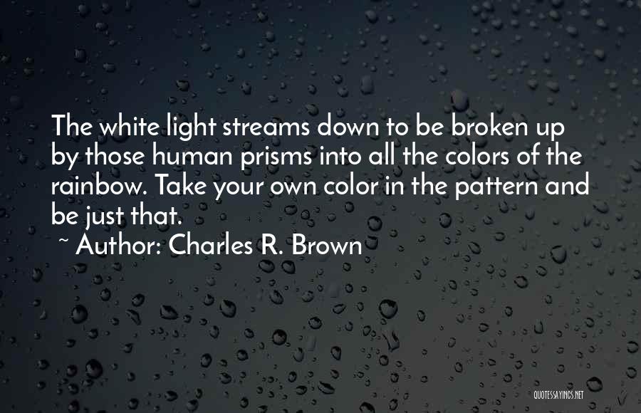 Be Your Own Light Quotes By Charles R. Brown