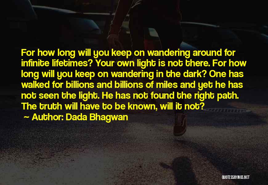 Be Your Own Light Quotes By Dada Bhagwan