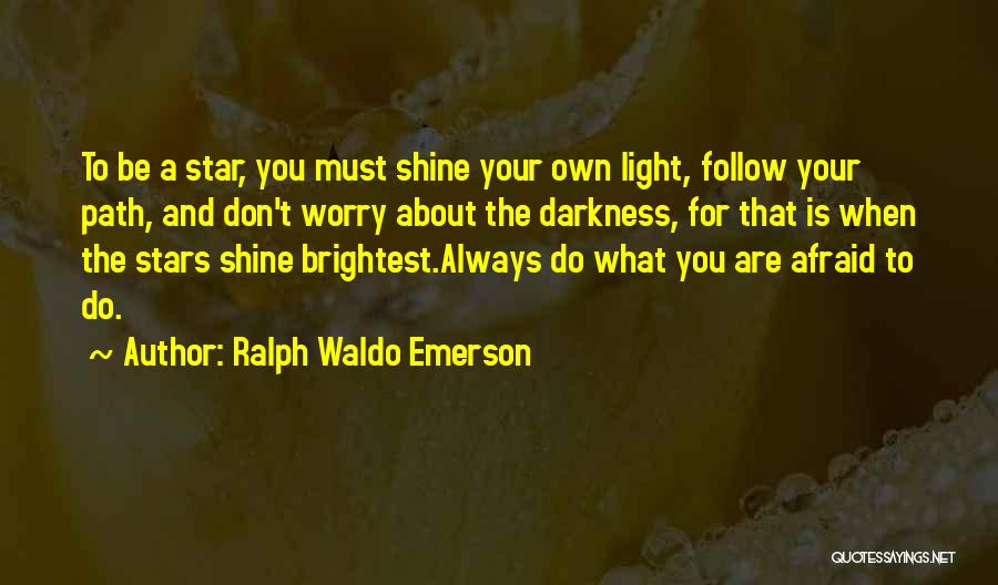 Be Your Own Light Quotes By Ralph Waldo Emerson