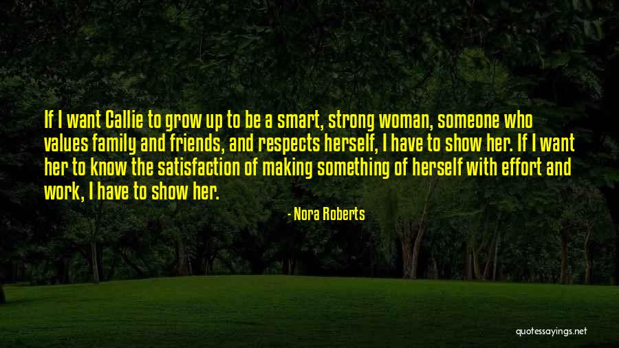 Be Your Strong Smart And You Know It Quotes By Nora Roberts Be Your Strong Smart And You Know It Quotes By Nora Roberts