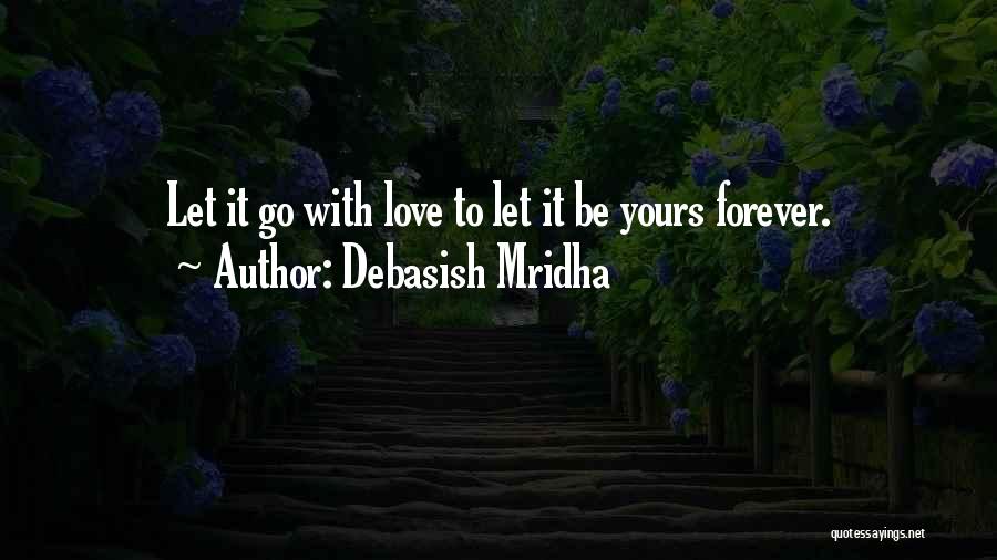 Be Yours Forever Quotes By Debasish Mridha