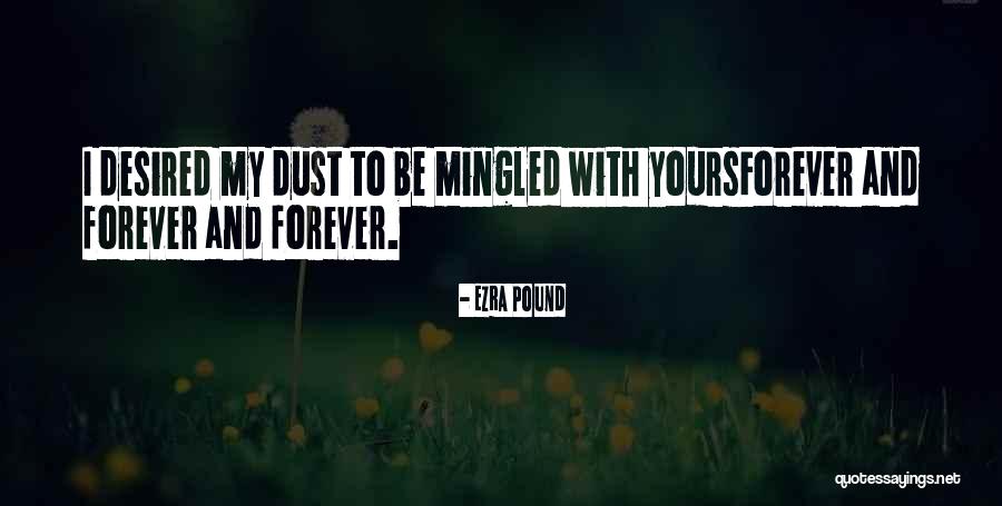 Be Yours Forever Quotes By Ezra Pound