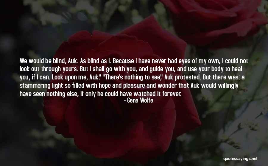 Be Yours Forever Quotes By Gene Wolfe Be Yours Forever Quotes By Gene Wolfe