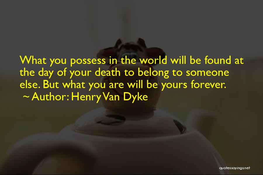 Be Yours Forever Quotes By Henry Van Dyke