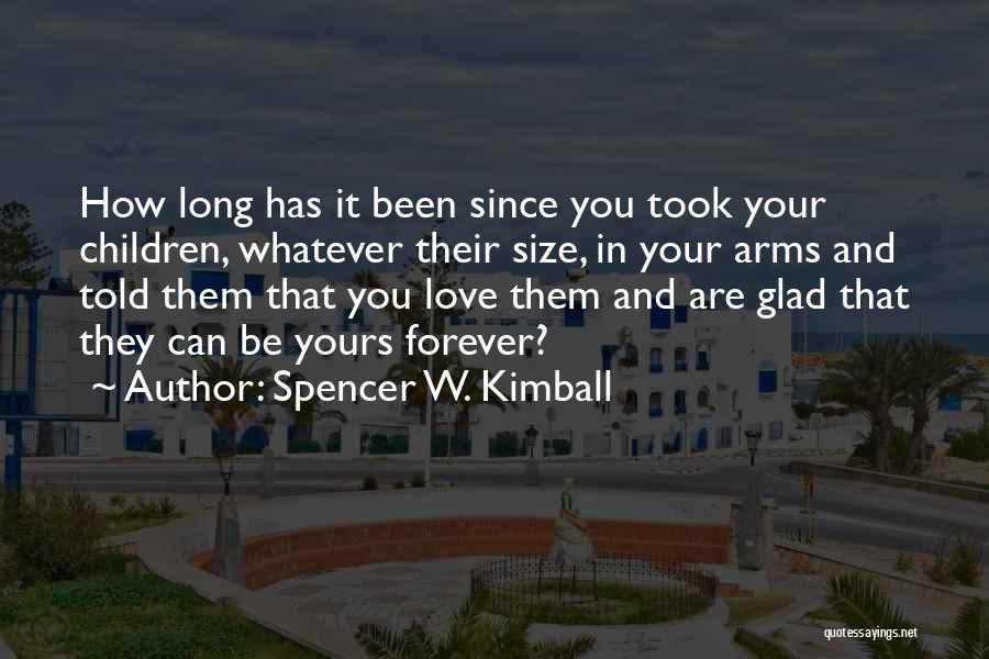 Be Yours Forever Quotes By Spencer W. Kimball
