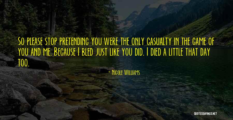 Be Yourself And Stop Pretending Quotes By Nicole Williams Be Yourself And Stop Pretending Quotes By Nicole Williams