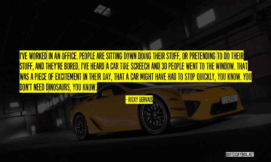 Be Yourself And Stop Pretending Quotes By Ricky Gervais Be Yourself And Stop Pretending Quotes By Ricky Gervais