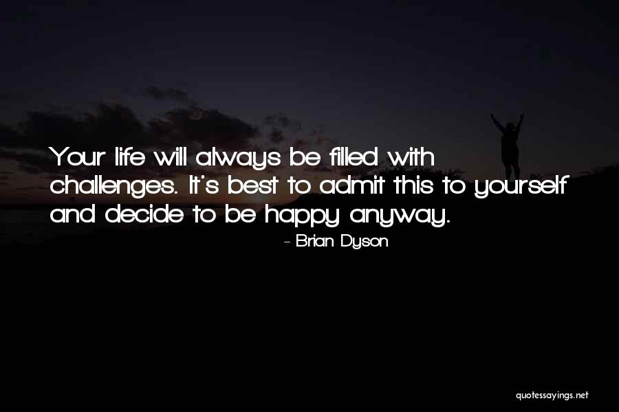 Be Yourself Motivational Quotes By Brian Dyson Be Yourself Motivational Quotes By Brian Dyson