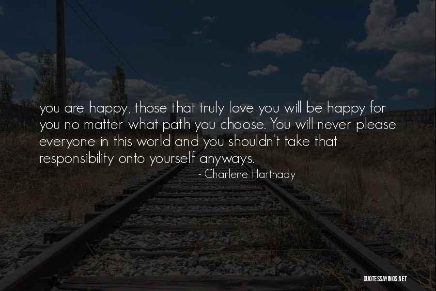 Be Yourself No Matter What Quotes By Charlene Hartnady Be Yourself No Matter What Quotes By Charlene Hartnady