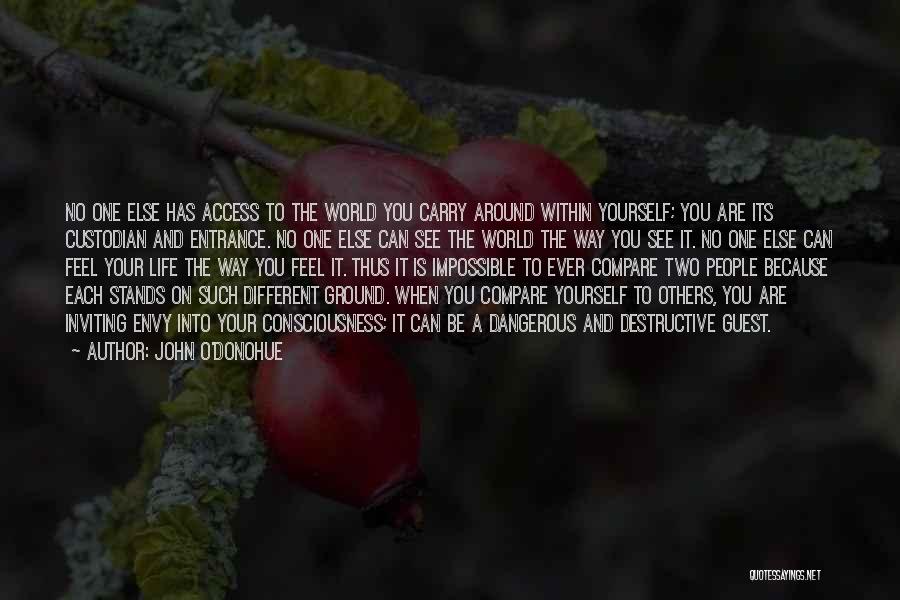 Be Yourself No One Else Quotes By John O'Donohue
