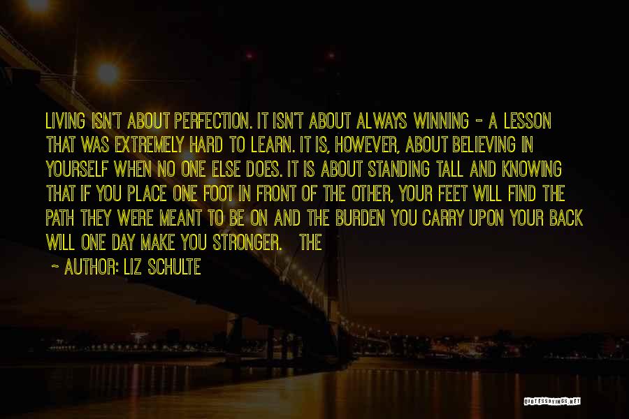 Be Yourself No One Else Quotes By Liz Schulte