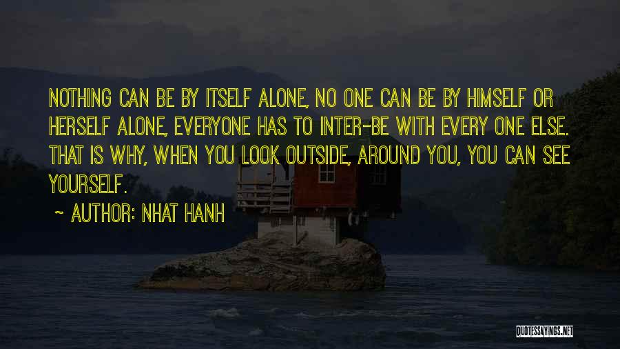 Be Yourself No One Else Quotes By Nhat Hanh
