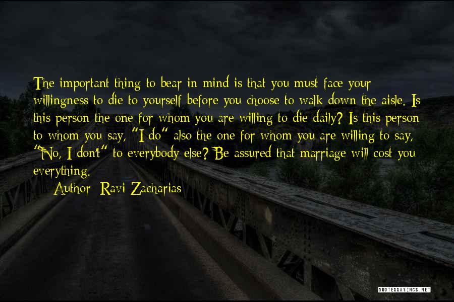 Be Yourself No One Else Quotes By Ravi Zacharias