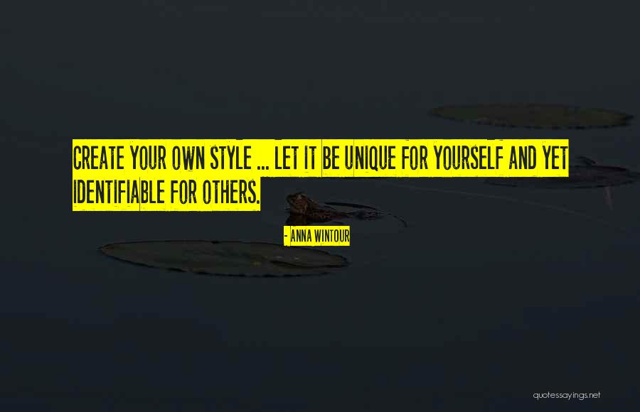 Be Yourself Quote Quotes By Anna Wintour Be Yourself Quote Quotes By Anna Wintour