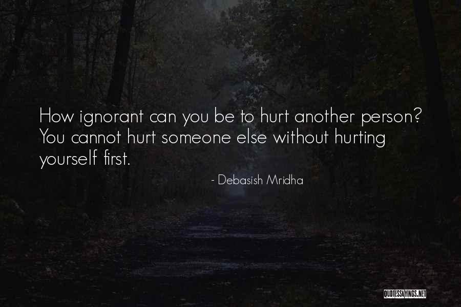 Be Yourself Quotes Quotes By Debasish Mridha Be Yourself Quotes Quotes By Debasish Mridha