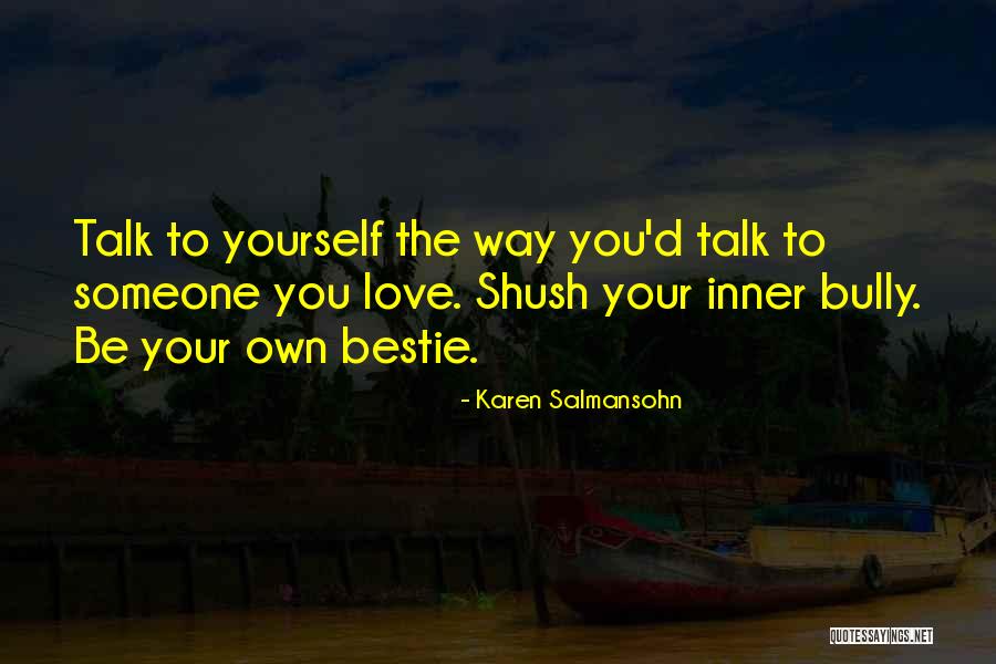 Be Yourself Quotes Quotes By Karen Salmansohn Be Yourself Quotes Quotes By Karen Salmansohn