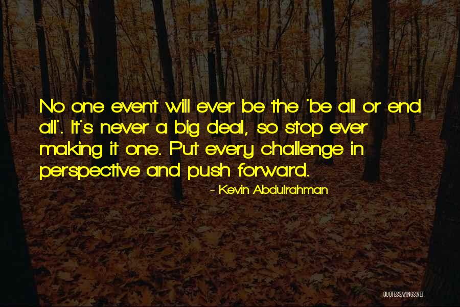 Be Yourself Quotes Quotes By Kevin Abdulrahman Be Yourself Quotes Quotes By Kevin Abdulrahman