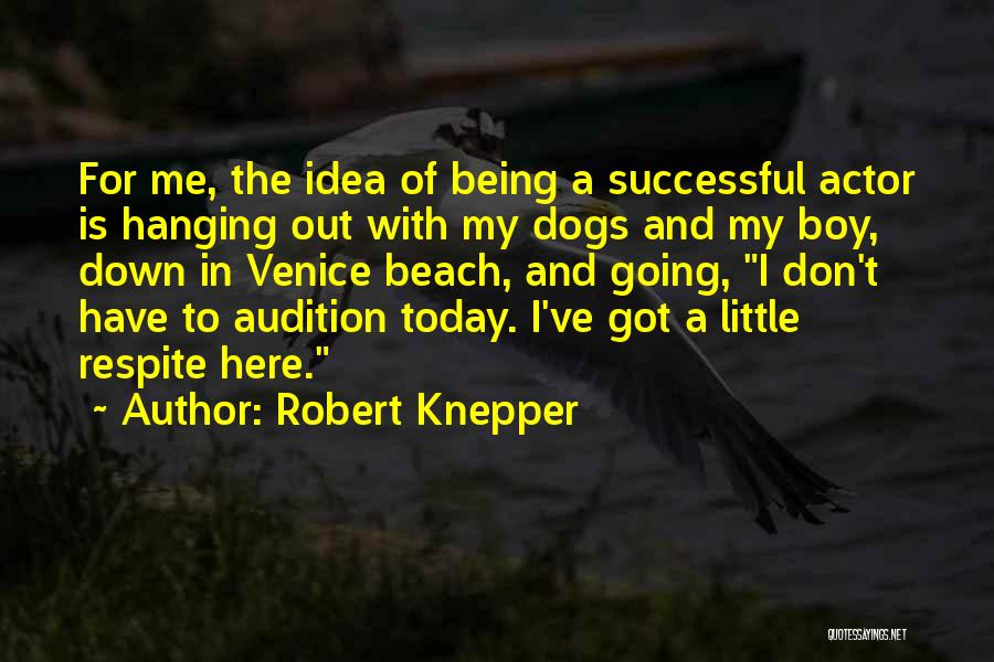 Beach And Dog Quotes By Robert Knepper