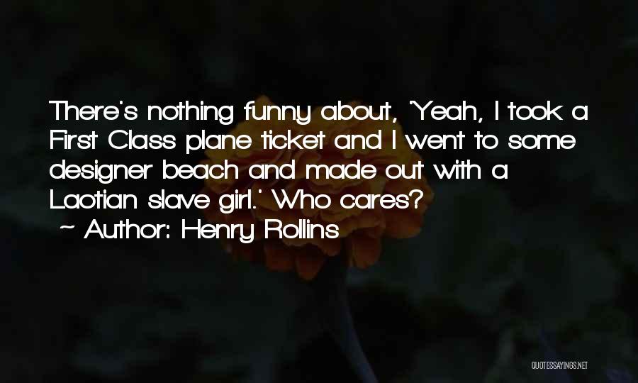 Beach And Girl Quotes By Henry Rollins