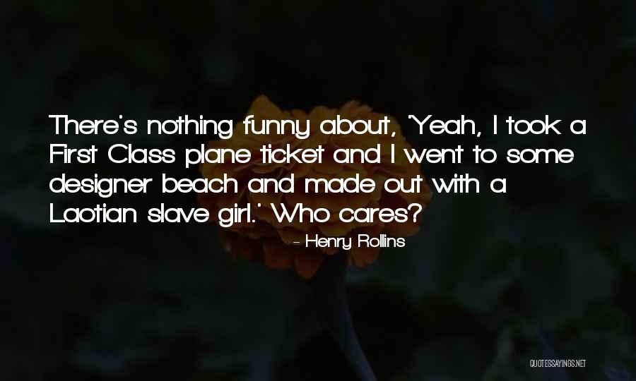 Beach And Girl Quotes By Henry Rollins