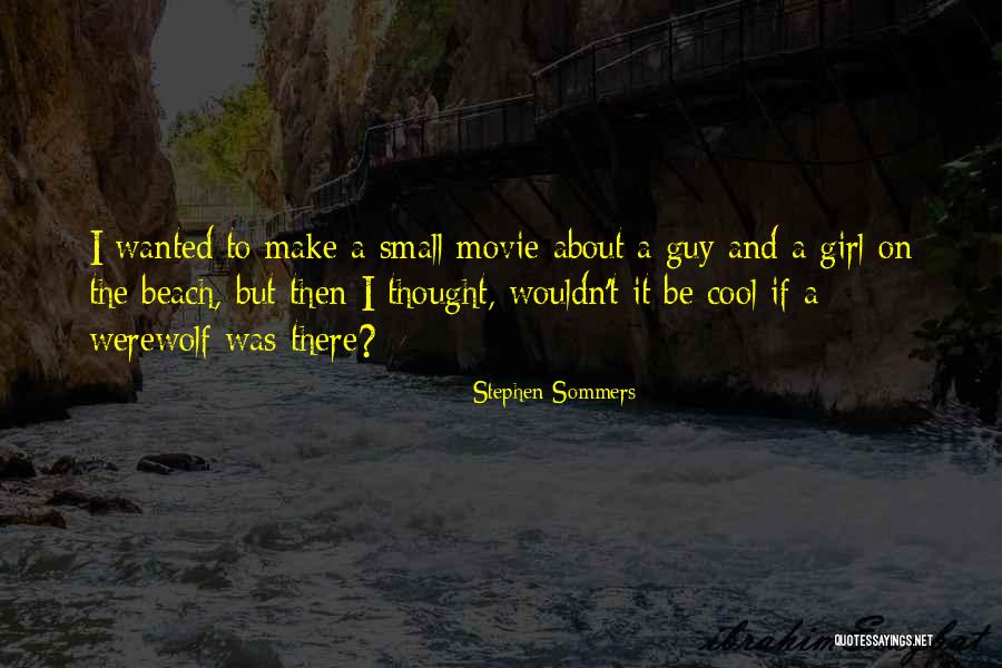 Beach And Girl Quotes By Stephen Sommers Beach And Girl Quotes By Stephen Sommers