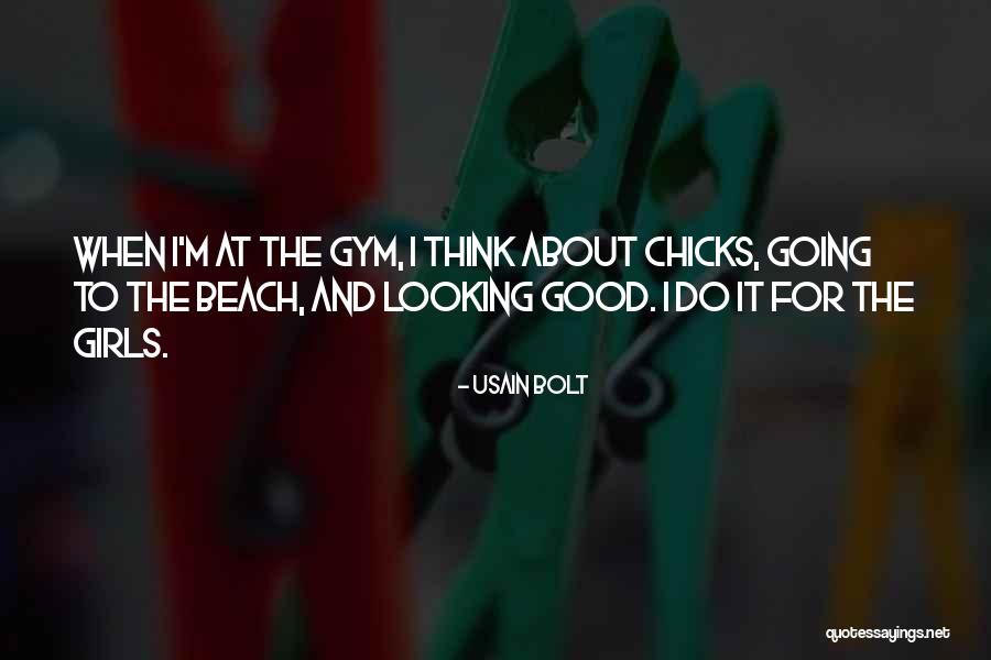 Beach And Girl Quotes By Usain Bolt