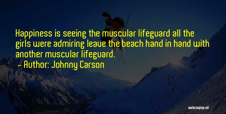 Beach And Happiness Quotes By Johnny Carson