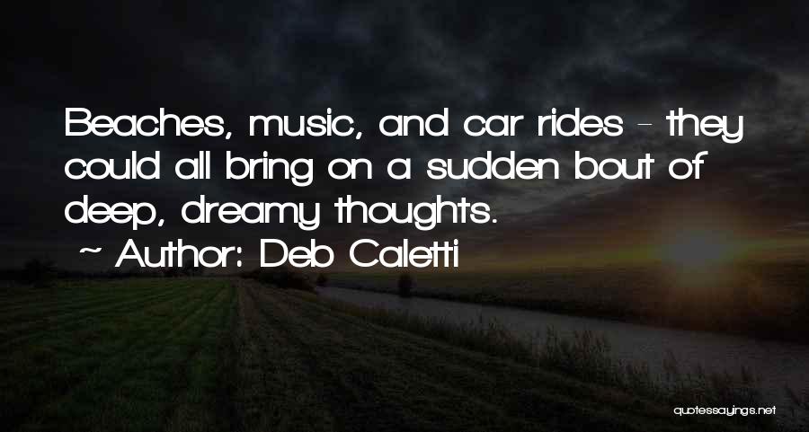 Beach And Music Quotes By Deb Caletti